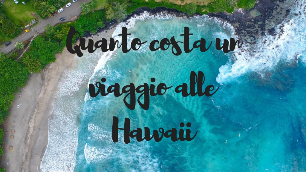 Quanto costa un viaggio alle Hawaii